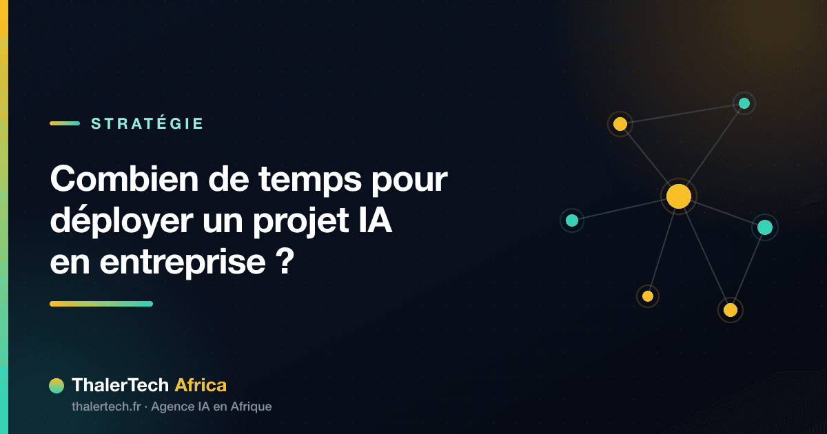 Combien de temps pour déployer un projet IA en entreprise ?