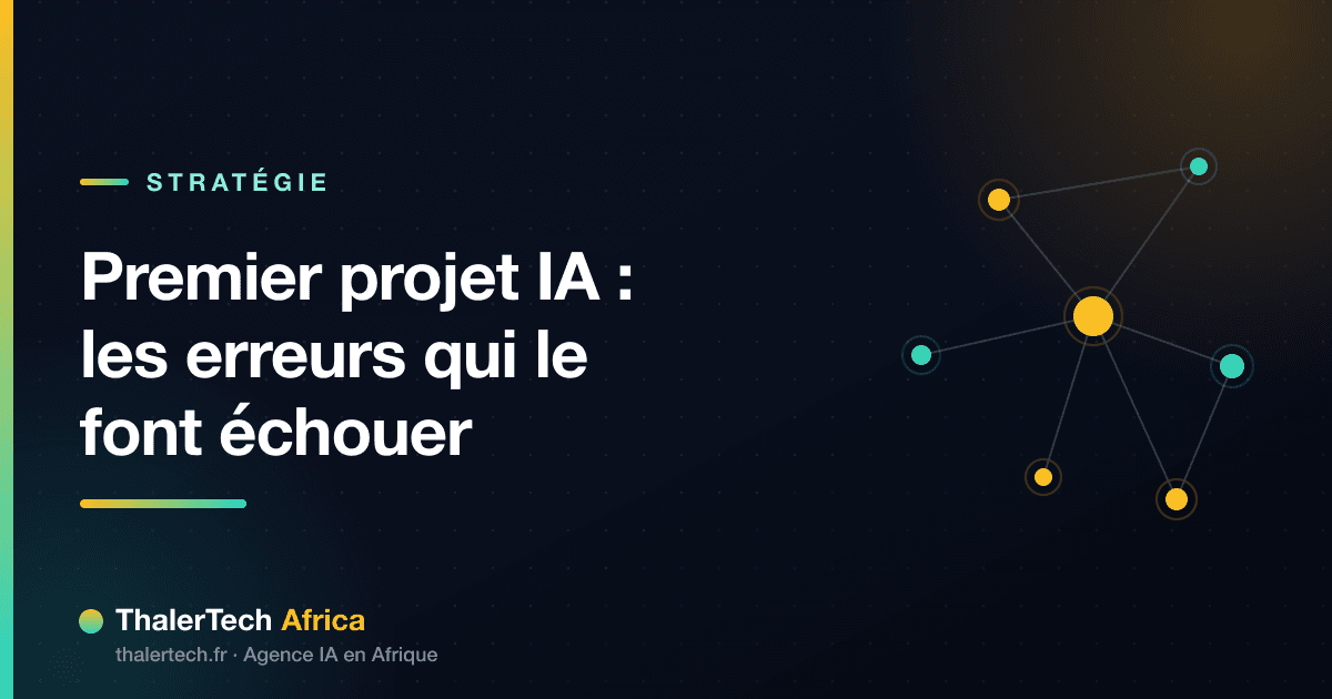 Premier projet IA : les erreurs qui le font échouer