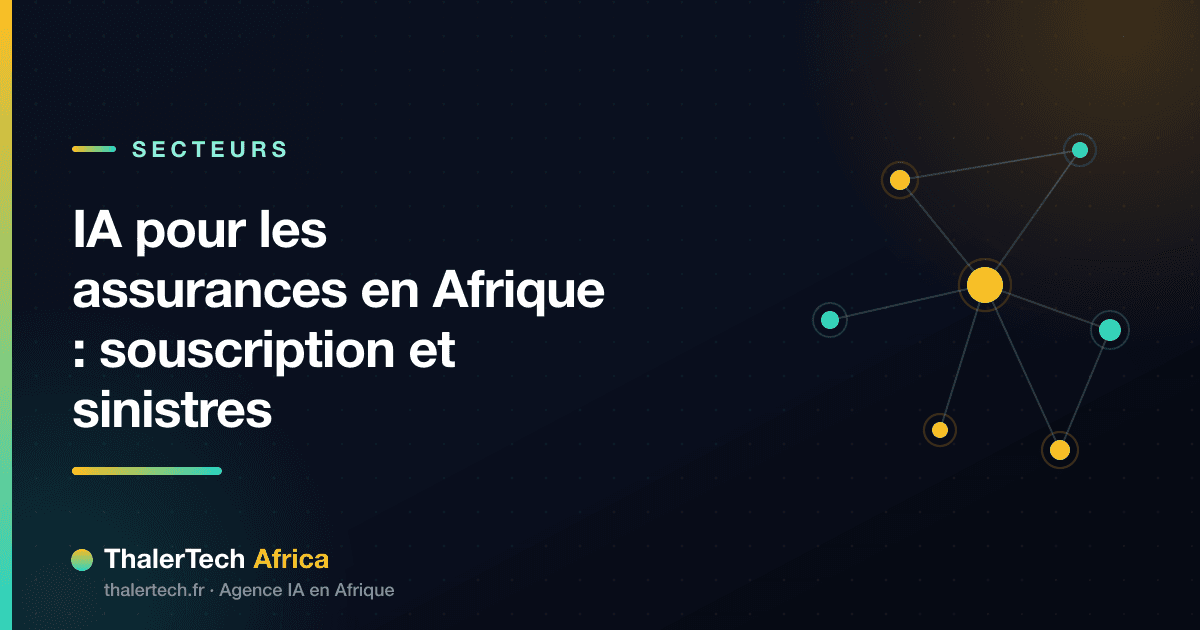 IA pour les assurances en Afrique : souscription et sinistres