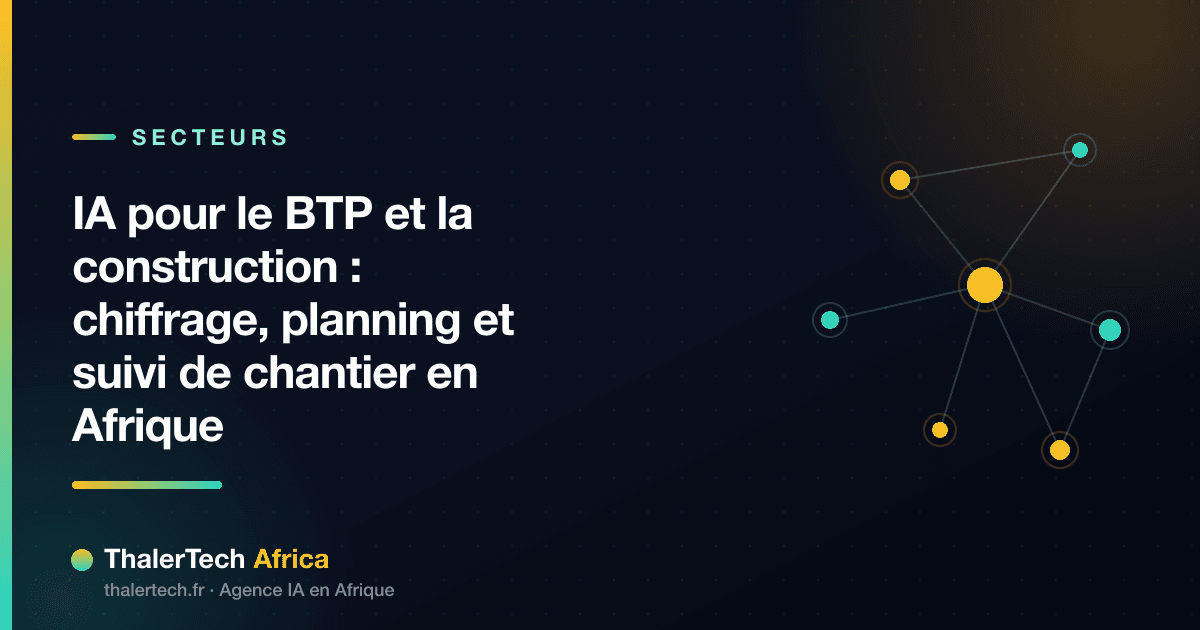 IA pour le BTP et la construction : chiffrage, planning et suivi de chantier en Afrique