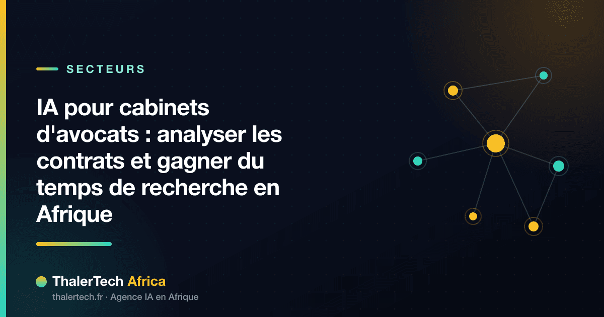 IA pour cabinets d'avocats : analyser les contrats et gagner du temps de recherche en Afrique