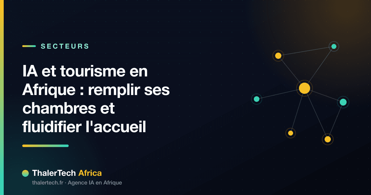 IA et tourisme en Afrique : remplir ses chambres et fluidifier l'accueil