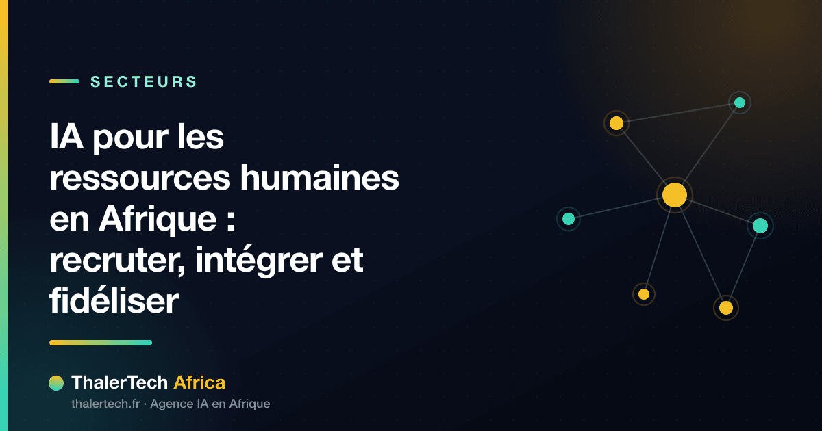 IA pour les ressources humaines en Afrique : recruter, intégrer et fidéliser