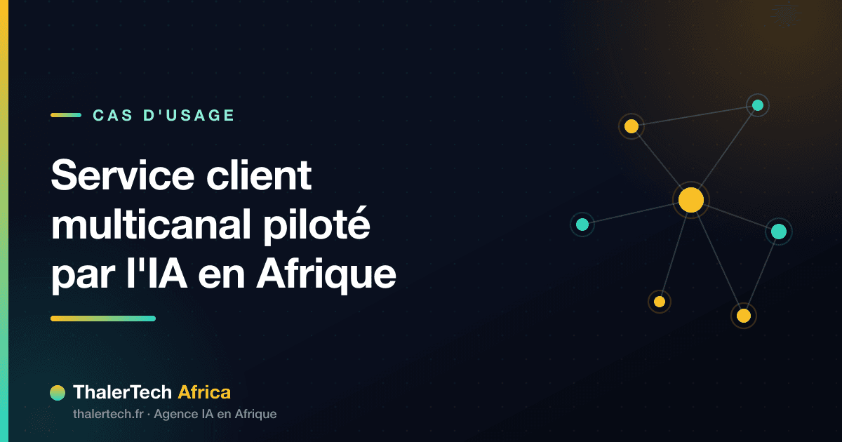 Service client multicanal piloté par l'IA en Afrique