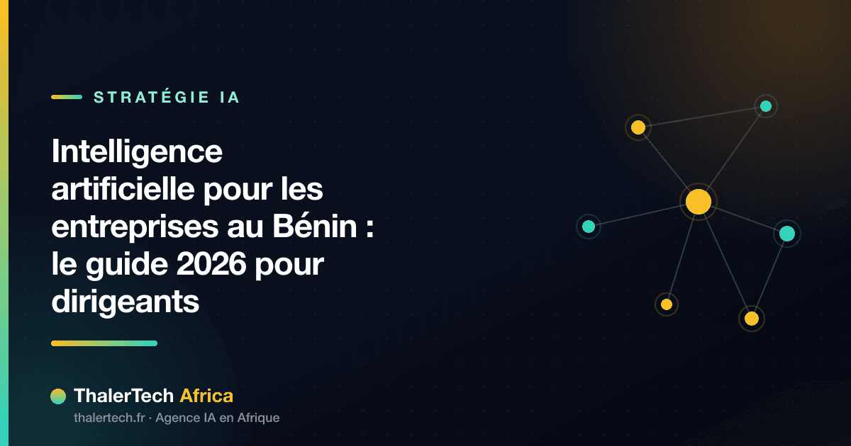 Intelligence artificielle pour les entreprises au Bénin : le guide 2026 pour dirigeants