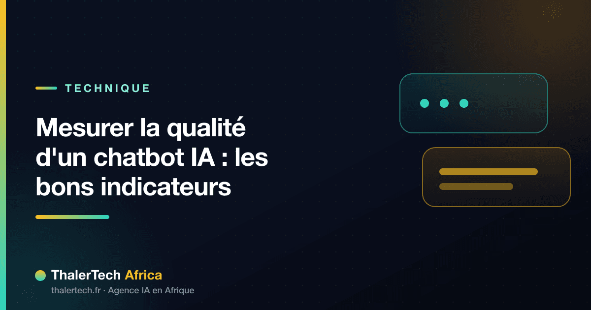 Mesurer la qualité d'un chatbot IA : les bons indicateurs
