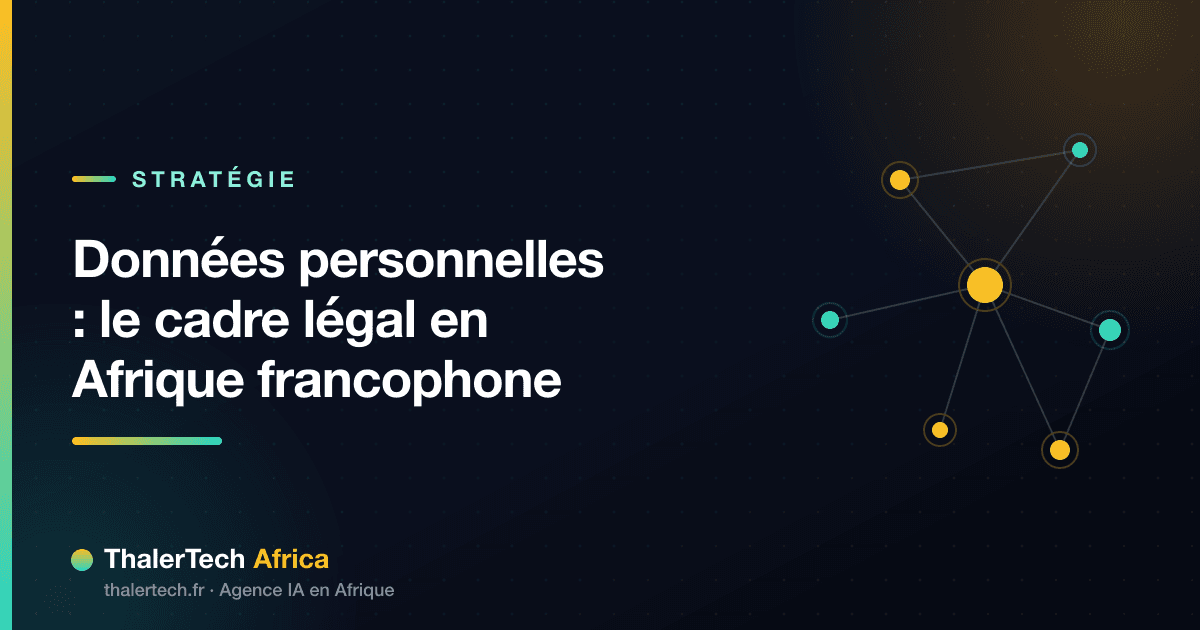 Données personnelles : le cadre légal en Afrique francophone